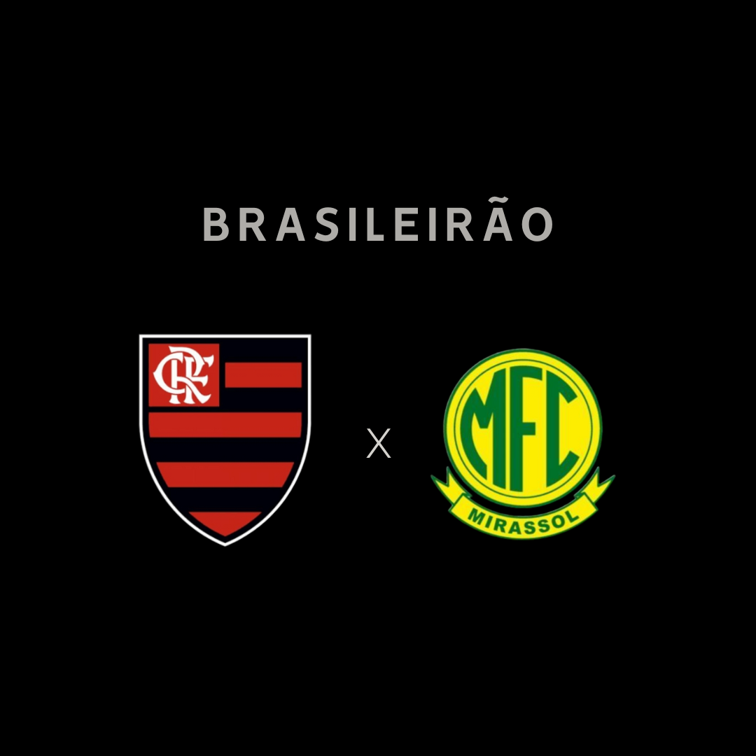 FLAMENGO X mirassol